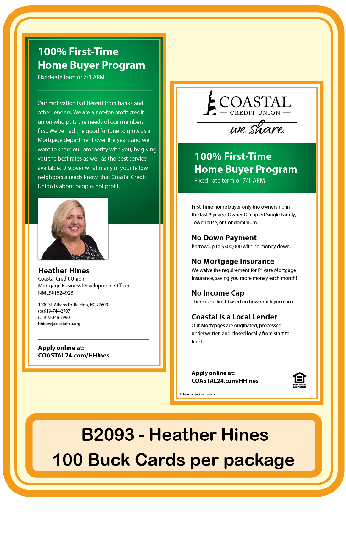 Mortgage-100% First Time Home Buyer-Heather Hines ** <b>Order By: Pack of 100 cards</b>